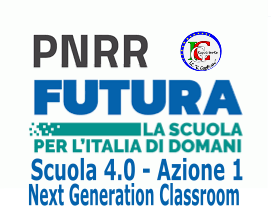 DISSEMINAZIONE INIZIALE PNRR – Missione 4 Investimento 3.2  Scuola 4.0 – Azione 1 – Next generation classroom